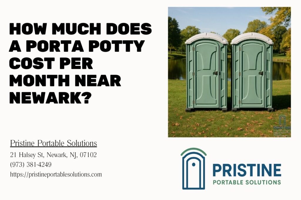 How Much Does A Porta Potty Cost Per Month near Newark