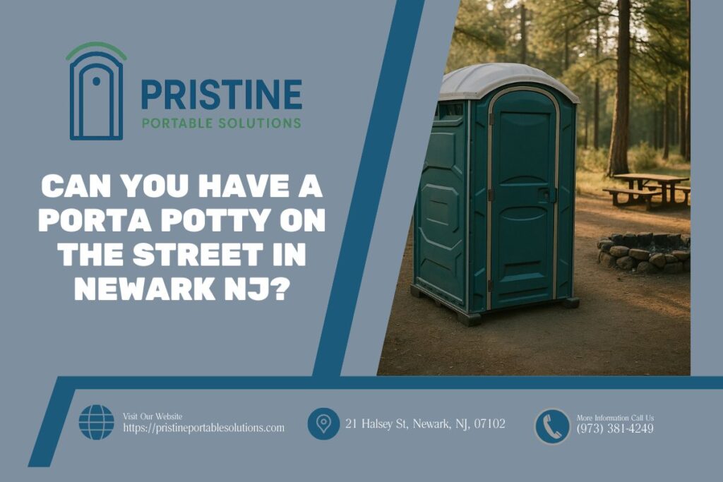 Can You Have A Porta Potty On The Street in Newark NJ? 1 Can You Have A Porta Potty On The Street in Newark NJ