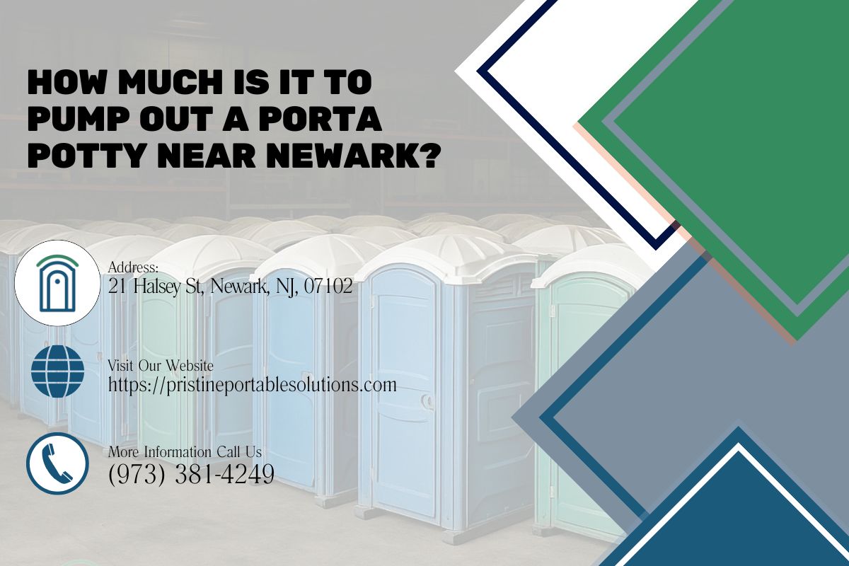 How Much Is It To Pump Out A Porta Potty near Newark
